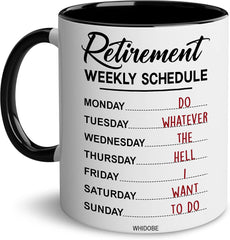 Funny Retirement Gift Mug Retirement Weekly Schedule Mug for Women Men Dad Mom Retired Calendar Mug