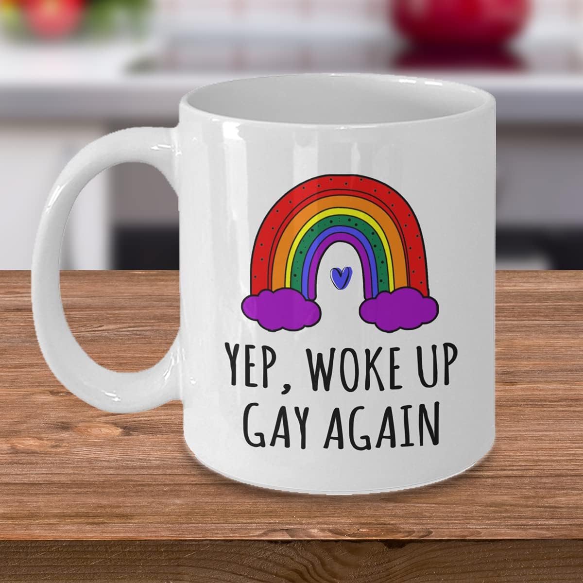 Gay Coffee Mug, Yep Woke Up Gay Again, Funny Gay Mug, Lesbian Mug, LGBT Mug