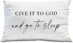 Give It to God and Go to Sleep, Decorative Pillows Covers for Bed, Throw Pillows Cover for Bed