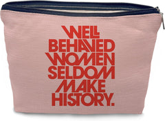Female Empowerment Trendy Pink Preppy Makeup Cosmetic Bag,Well-Behaved Women Seldom Make History Makeup Travel Toiletry Bag,Inspirational Gifts for Women