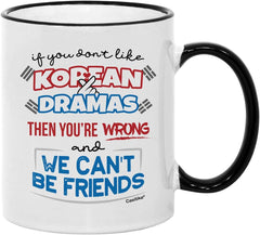 If You Don't Like Korean Dramas You're Wrong And We Can't Be Friends.
